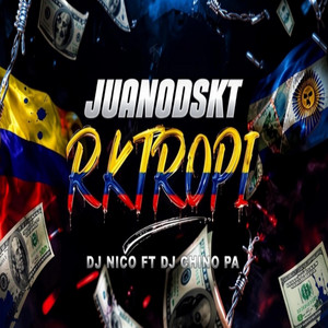 JUANODSKT RKTROPI DJ NICO by DJNICOOO, Dj Chino Pa