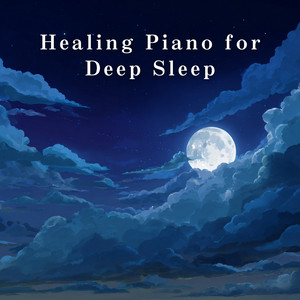 Healing Piano for Deep Sleep