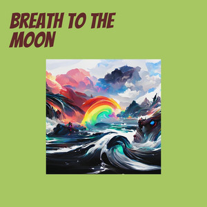 Breath to the Moon by Pandawa barker