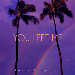 You Left Me
