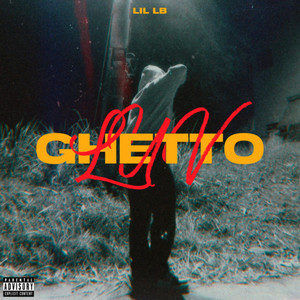 GHETTO LUV by Lil LB