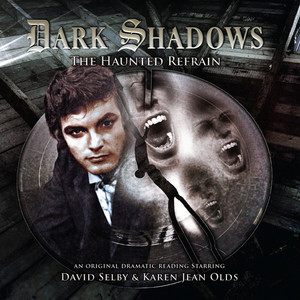 31: The Haunted Refrain, Track 15 by Dark Shadows, Aaron Lamont, David Selby, Karen Jean Olds