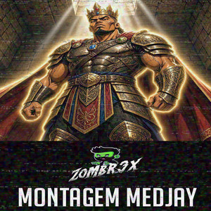 MONTAGEM MEDJAY by Zombr3x
