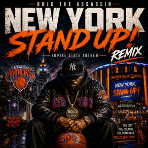New York Stand Up (New York Knicks Anthem) - Remix by Bolo The Assassin, Antoine Maurice King, Spate Media