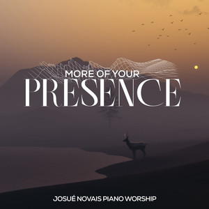More of Your Presence by Josué Novais Piano Worship