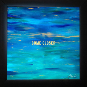 Come Closer by Akash