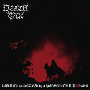 Killed to Death by a Powerful Horse by Death Tax