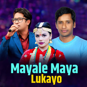 Shiba Subedi, Rajan Karki & Samjhana Lamichhane Magar - Mayale Maya Lukayo