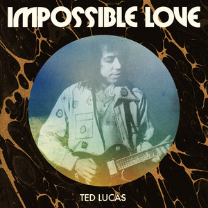 Ted Lucas — Impossible Love (2026)