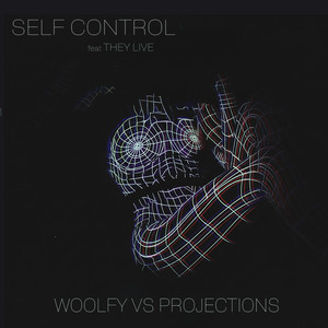 Self Control by Woolfy, Projections, They/Live