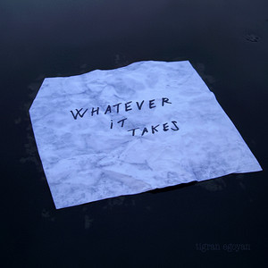 Whatever It Takes - Orchestral Version by Tigran Egoyan