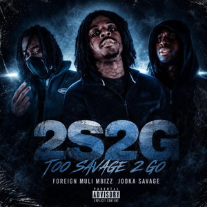 2S2G by Foreign Muli, Jooka Savage, MBIZZ