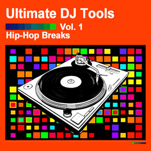 Hip-Hop Breaks, Vol. 1 - Album by Ultimate DJ Tools | Spotify