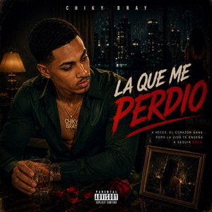 La Que Me Perdio by Chiky Bray