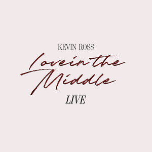 Love In The Middle - Live