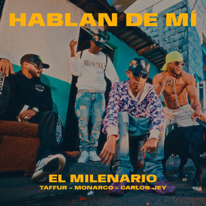 El Milenario - HABLAN DE MI