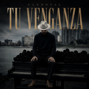 Tu Venganza by Sandoval