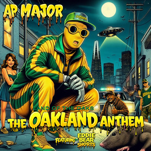 Land Of The Oaks (The Oakland Anthem) by AP MAJOR, Psix, Eddie Bear Shorts
