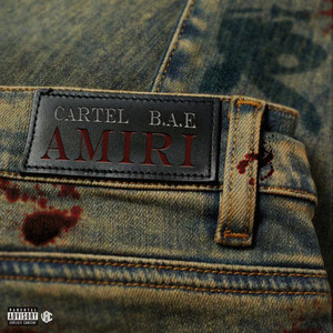 Amiri by Cartel B.A.E