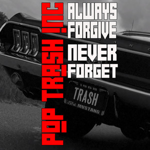 Always Forgive, Never Forget