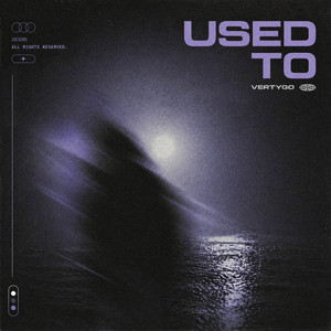USED TO by VERTYGO