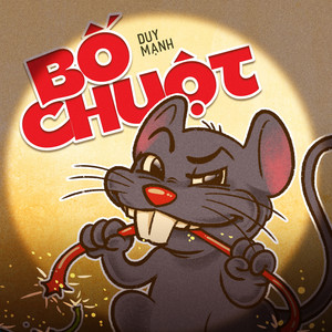 Duy Mạnh - BỐ CHUỘT