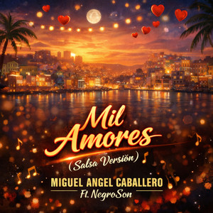 Mil Amores - Salsa Version by Miguel Angel Caballero, Negroson