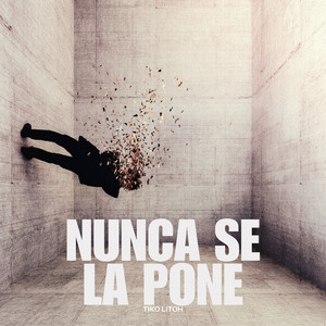 Nunca se la pone by Tiko Litoh