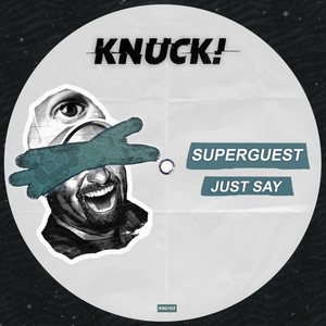 Just Say by Superguest