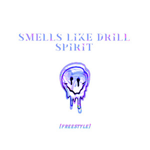 Smells Like Drill Spirit (Freestyle) by Ddark, Sensei D
