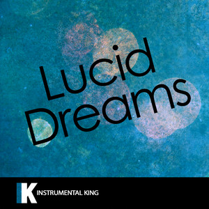 Instrumental King - Lucid Dreams (In the Style of Juice WRLD) [Karaoke Version]