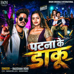 Patna Ke Daku by Raushan Rohi