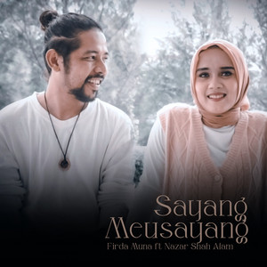 Sayang Meusayang (feat. Nazar Shah Alam)