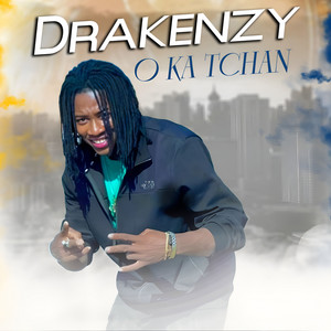 Drakenzy - O ka tchan