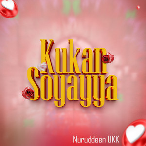 NURUDDEEN UKK - Kukan Soyayya