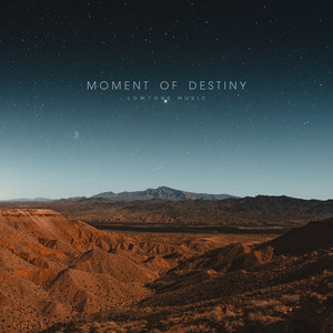 Moment of Destiny by Lowtone Music