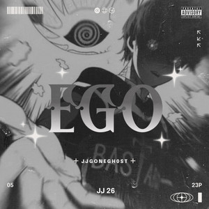 ego by JJGONEGH0ST