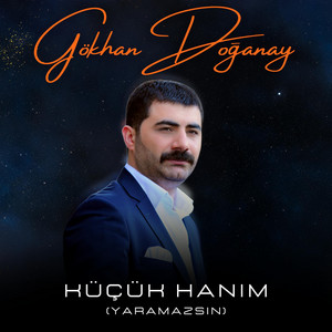Gökhan Doğanay - Küçük Hanım (Yaramazsın)