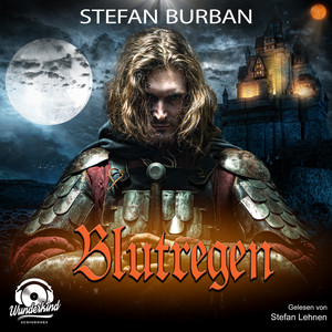 Blutregen - Die Templer im Schatten, Band 2 (Ungekürzt) Audiobook