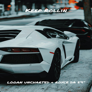 Keep Rollin by logan uncharted, Royce Da 5'9