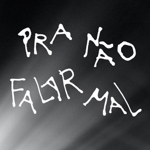 Pra Não Falar Mal