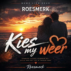 Kies my weer by Roesmerk