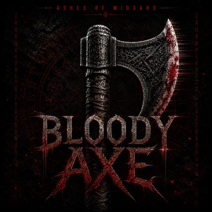 Bloody Axe by ASHES OF MIDGARD