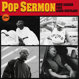 Pop Sermon by Dope Caesar, FAVE, Ajebo Hustlers