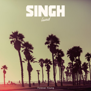 Forever Young by Singh Band