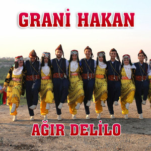 Grani Hakan - Ağır Delilo