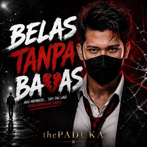Belas Tanpa Balas by thePADUKA