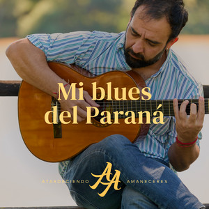Mi blues del Paraná — Atardeciendo Amaneceres