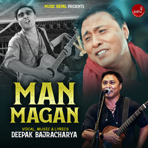 Deepak Bajracharya - Man Magan