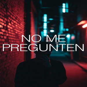 NO ME PREGUNTEN by Samuel J-OF